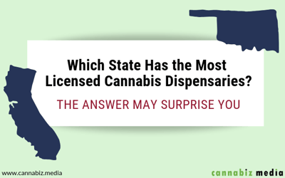 Which State Has the Most Licensed Cannabis Dispensaries? Hint: Not CA