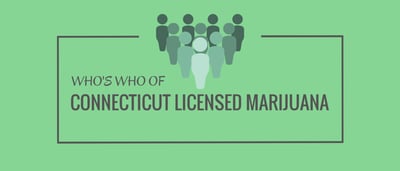Who’s Who of Connecticut Licensed Cannabis