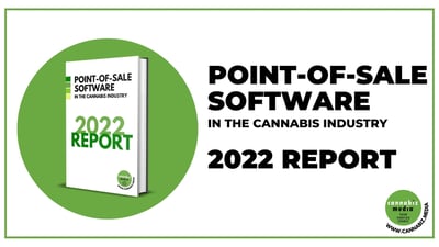 Point-of-Sale Software in the Cannabis Industry – 2022 Report