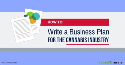 How to Write a Business Plan for the Cannabis Industry