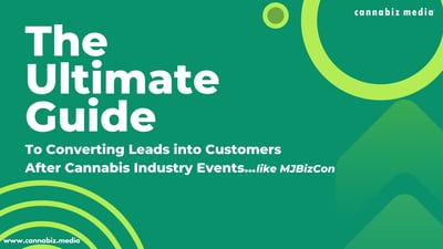 Converting Leads into Customers After Cannabis Industry Events